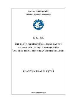 Luận văn Chế tạo và nghiên cứu quá trình hấp thụ plasmon của các hạt nano bạc nhằm ứng dụng trong diệt khuẩn escherichia coli
