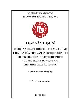 Luận văn Cơ hội và thách thức đối với xuất khẩu thủy sản của Việt Nam sang thị trường Eu trong điều kiện thực thi hiệp định thương mại tự do Việt Nam liên minh Châu Âu (evfta)