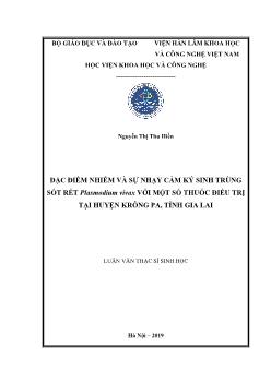 Luận văn Đặc điểm nhiễm và sự nhạy cảm ký sinh trùng sốt rét plasmodium vivax với một số thuốc điều trị tại huyện Krông Pa, tỉnh Gia Lai