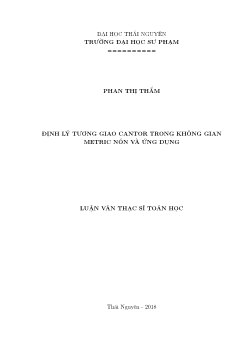 Luận văn Định lý tương giao cantor trong không gian metric nón và ứng dụng