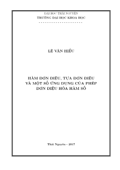 Luận văn Hàm đơn điệu, tựa đơn điệu và một số ứng dụng của phép đơn điệu hóa hàm số