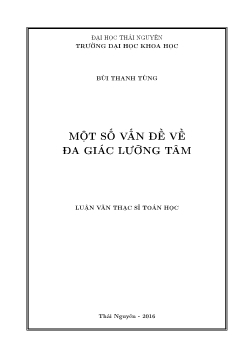 Luận văn Một số vấn đề về đa giác lưỡng tâm