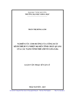 Luận văn Nghiên cứu ảnh hưởng của công suất kích thích và nhiệt độ đến tính chất quang của các nano tinh thể lõi / vỏ cdte / cdse