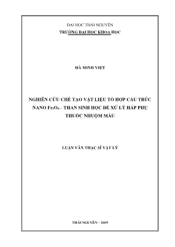 Luận văn Nghiên cứu chế tạo vật liệu tổ hợp cấu trúc nano Fe3O4 – Than sinh học để xử lý hấp phụ thuốc nhuộm màu