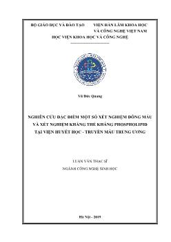 Luận văn Nghiên cứu đặc điểm một số xét nghiệm đông máu và xét nghiệm kháng thể kháng phospholipid tại viện huyết học - Truyền máu trung ương