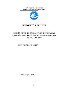 Luận văn Nghiên cứu hiệu ứng quang nhiệt của hạt nano vàng định hướng ứng dụng trong diệt tế bào ung thư