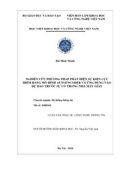 Luận văn Nghiên cứu phương pháp phát hiện sự kiện cực hiếm bằng mô hình autoencoder và ứng dụng vào dự báo trước sự cố trong nhà máy giấy