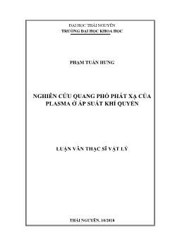 Luận văn Nghiên cứu quang phổ phát xạ của plasma ở áp suất khí quyển