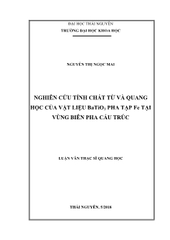 Luận văn Nghiên cứu tính chất từ và quang học của vật liệu BaTiO3 pha tạp fe tại vùng biên pha cấu trúc