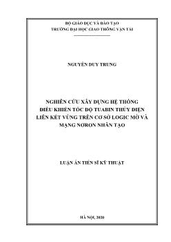 Luận văn Nghiên cứu xây dựng hệ thống điều khiển tốc độ tuabin thủy điện liên kết vùng trên cơ sở logic mờ và mạng nơron nhân tạo