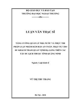 Luận văn Tăng cường quản lý nhà nước và thực thi pháp luật nhằm đảm bảo an toàn, trật tự cho du khách tham quan Vịnh Hạ Long trên các tàu du lịch thuộc tỉnh Quảng Ninh