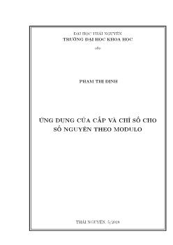 Luận văn Ứng dụng của cấp và chỉ số cho số nguyên theo modulo