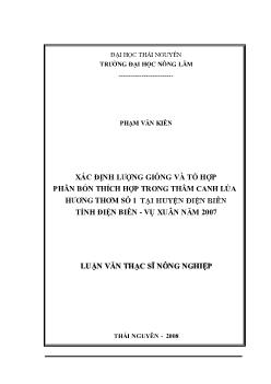 Luận văn Xác định lượng giống và tổ hợp phân bón thích hợp trong thâm canh lúa Hương thơm số 1 tại huyện Điện Biên - Vụ xuân năm 2007