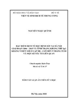 Tóm tắt Luận án Đặc điểm dịch tễ học bệnh sởi tại Hà Nội giai đoạn 2006 – 2015 và tình trạng kháng thể igg kháng vi rút sởi ở cặp mẹ - Con đến 9 tháng tuổi và một số yếu tố liên quan