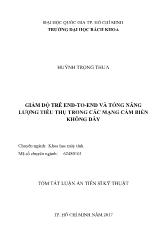 Tóm tắt Luận án Giảm độ trễ end - To - end và tổng năng lượng tiêu thụ trong các mạng cảm biến không dây