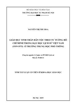 Tóm tắt Luận án Giáo dục tinh thần dân tộc theo tư tưởng Hồ Chí Minh trong dạy học lịch sử Việt Nam (1919 - 1975) ở trường trung học phổ thông
