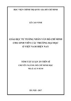 Tóm tắt Luận án Giáo dục tư tưởng nhân văn Hồ Chí Minh cho sinh viên các trường đại học ở Việt Nam hiện nay