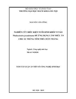 Tóm tắt Luận án Nghiên cứu điều kiện nuôi sinh khối vi tảo thalassiosira pseudonana để ứng dụng làm thức ăn cho ấu trùng tôm thẻ chân trắng