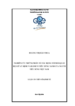 Tóm tắt Luận án Nghiên cứu những nhân tố tác động tới mối quan hệ giữa ý định và hành vi tiêu dùng xanh của người tiêu dùng Việt Nam