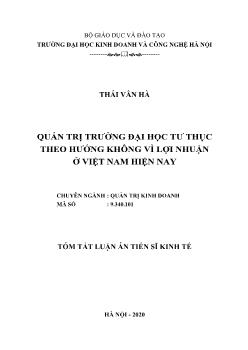 Tóm tắt Luận án Quản trị trường đại học tư thục theo hướng không vì lợi nhuận ở Việt Nam hiện nay