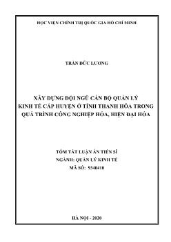 Tóm tắt Luận án Xây dựng đội ngũ cán bộ quản lý kinh tế cấp huyện ở tỉnh Thanh Hóa trong quá trình công nghiệp hóa, hiện đại hóa