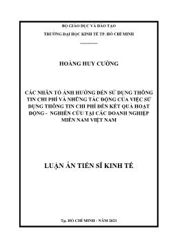 Các nhân tố ảnh hưởng đến sử dụng thông tin chi phí và những tác động của việc sử dụng thông tin chi phí đến kết quả hoạt động - Nghiên cứu tại các doanh nghiệp miền nam Việt Nam