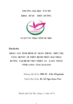 Đề cương Luận văn Khảo sát tình hình sử dụng thuốc điều trị tăng huyết áp trên bệnh nhân đái tháo đường tại bệnh viện Triều An – Loan trâm Vĩnh Long năm 2018 - 2019