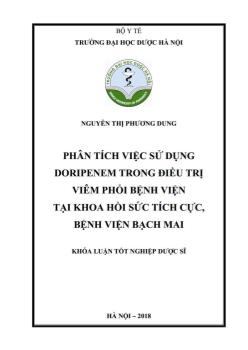 Khóa luận Phân tích việc sử dụng doripenem trong điều trị viêm phổi bệnh viện tại khoa hồi sức tích cực, bệnh viện Bạch Mai