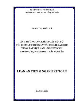 Luận án Ảnh hưởng của kiểm soát nội bộ tới hiệu lực quản lý tài chính đại học vùng tại Việt Nam - Nghiên cứu trường hợp đại học Thái Nguyên