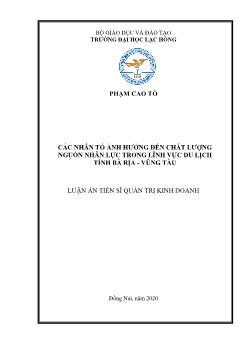 Luận án Các nhân tố ảnh hưởng đến chất lượng nguồn nhân lực trong lĩnh vực du lịch tỉnh Bà Rịa - Vũng Tàu