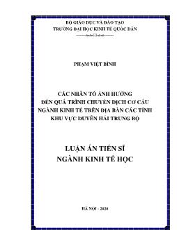 Luận án Các nhân tố ảnh hưởng đến quá trình chuyển dịch cơ cấu ngành kinh tể trên địa bàn các tỉnh khu vực duyên Hải Trung Bộ