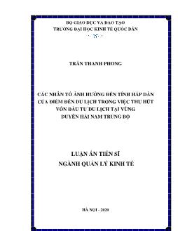 Luận án Các nhân tố ảnh hưởng đến tính hấp dẫn của điểm đến du lịch trong việc thu hút vốn đầu tư du lịch tại vùng duyên hải nam trung bộ