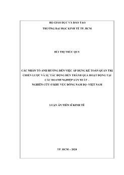 Luận án Các nhân tố ảnh hưởng đến việc áp dụng kế toán quản trị chiến lược và sự tác động đến thành quả hoạt động tại các doanh nghiệp sản xuất – Nghiên cứu ở khu vực Đông Nam Bộ - Việt Nam