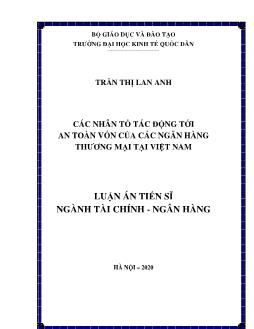 Luận án Các nhân tố tác động tới an toàn vốn của các ngân hàng thương mại tại Việt Nam