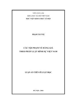 Luận án Các tội phạm về hàng giả theo pháp luật hình sự Việt Nam