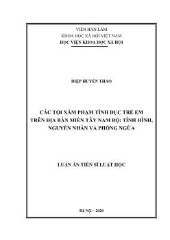 Luận án Các tội xâm phạm tình dục trẻ em ở địa bàn miền Tây Nam Bộ: Tình hình, nguyên nhân và phòng ngừa