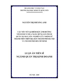 Luận án Các yếu tố tại điểm bán ảnh hưởng tới hành vi mua ngẫu hứng sản phẩm quần áo may sẵn: Nghiên cứu nhóm nữ thanh niên trên địa bàn thành phố Hà Nội và thành phố Hồ Chí Minh