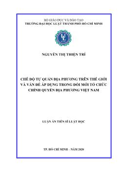 Luận án Chế độ tự quản địa phương trên thế giới và vấn đề áp dụng trong đổi mới tổ chức chính quyền địa phương Việt Nam
