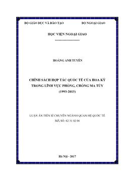 Luận án Chính sách hợp tác quốc tế của hoa kỳ trong lĩnh vực phòng, chống ma túy (1993 - 2013)