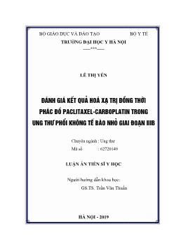 Luận án Đánh giá kết quả hoá xạ trị đồng thời phác đồ paclitaxel - Carboplatin trong ung thư phổi không tế bào nhỏ giai đoạn iiib