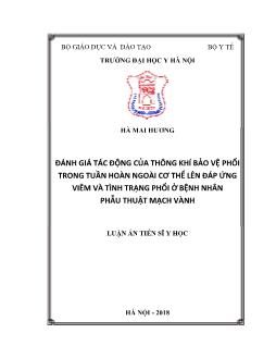 Luận án Đánh giá tác động của thông khí bảo vệ phổi trong tuần hoàn ngoài cơ thể lên đáp ứng viêm và tình trạng phổi ở bệnh nhân phẫu thuật mạch vành