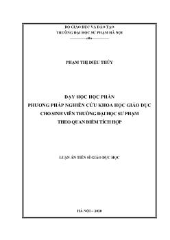 Luận án Dạy học học phần phương pháp nghiên cứu khoa học giáo dục cho sinh viên trường đại học sư phạm theo quan điểm tích hợp