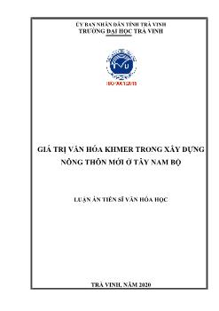 Luận án Giá trị văn hóa khmer trong xây dựng nông thôn mới tại tây Nam Bộ