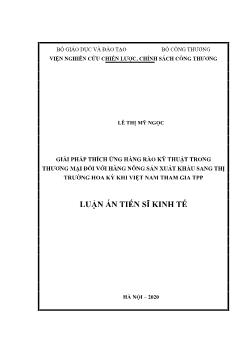 Luận án Giải pháp thích ứng hàng rào kỹ thuật trong thương mại đối với hàng nông sản xuất khẩu sang thị trường Hoa kỳ khi Việt Nam tham gia tpp