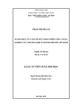 Luận án Hạnh phúc của người dân theo thiên chúa giáo: nghiên cứu trường hợp tại thành phố Hồ Chí Minh