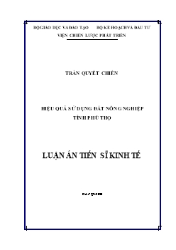 Luận án Hiệu quả sử dụng đất nông nghiệp tỉnh Phú Thọ