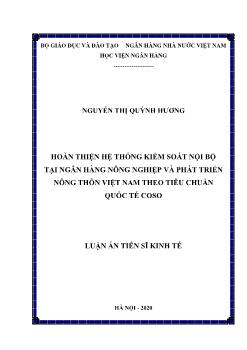 Luận án Hoàn thiện hệ thống kiểm soát nội bộ ở ngân hàng nông nghiệp và phát triển nông thôn Việt Nam theo tiêu chuẩn quốc tế coso