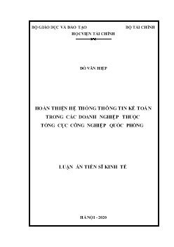 Luận án Hoàn thiện hệ thống thông tin kế toán trong các doanh nghiệp thuộc tổng cục công nghiệp quốc phòng