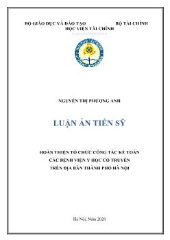 Luận án Hoàn thiện tổ chức công tác kế toán các bệnh viện y học cổ truyền trên địa bàn thành phố Hà Nội