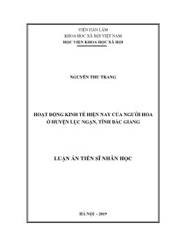 Luận án Hoạt động kinh tế hiện nay của người Hoa ở huyện Lục ngạn, tỉnh Bắc Giang